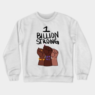 One Billion Strong Crewneck Sweatshirt